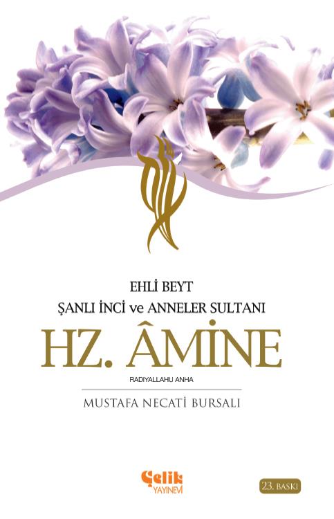 Ehli Beyt Şanlı İnci ve Anneler Sultanı Hz. Amine r.anha