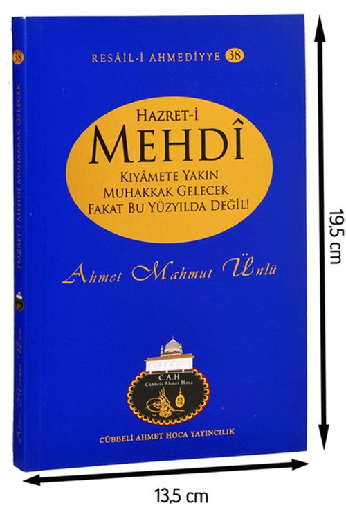 HZ. MEHDİ KIYAMETE YAKIN MUHAKKAK GELECEK FAKAT BU YÜZYILDA DEĞİL