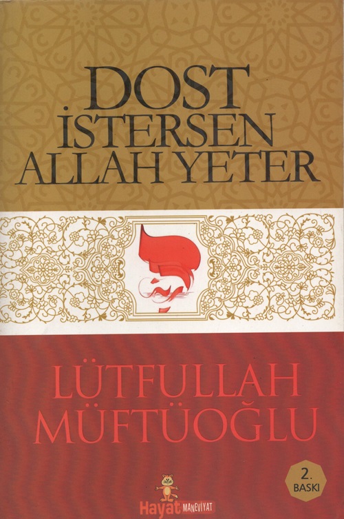 Dost istersen Allah yeter